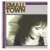 Small Town - Small Town
